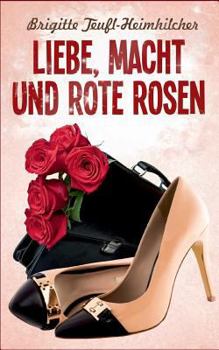 Paperback Liebe, Macht und rote Rosen [German] Book