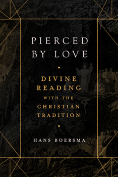 Hardcover Pierced by Love: Divine Reading with the Christian Tradition Book