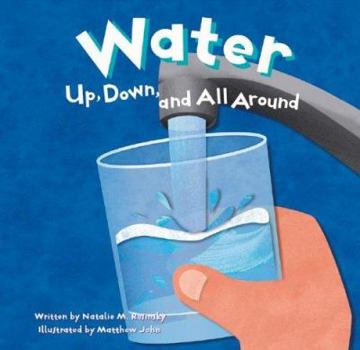 Hardcover Water: Up, Down, and All Around Book