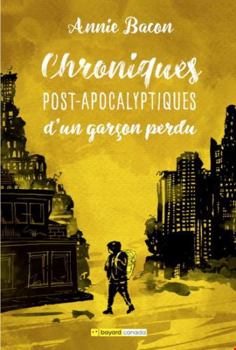 Paperback CHRONIQUES POST-APOCALYPTIQUES D'UN GARCON PERDU [French] Book