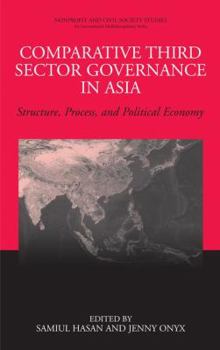 Paperback Comparative Third Sector Governance in Asia: Structure, Process, and Political Economy Book