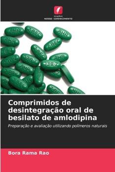 Comprimidos de desintegração oral de besilato de amlodipina (Portuguese Edition)