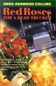 Red Roses for a Dead Trucker - Book #2 of the Abigail Doyle Mystery