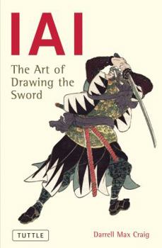 Paperback Iai the Art of Drawing the Sword Book