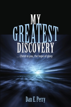 Paperback My Greatest Discovery: Christ in you, the hope of glory Book