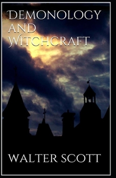 Letters on Demonology and Witchcraft illustrated