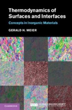 Hardcover Thermodynamics of Surfaces and Interfaces: Concepts in Inorganic Materials Book