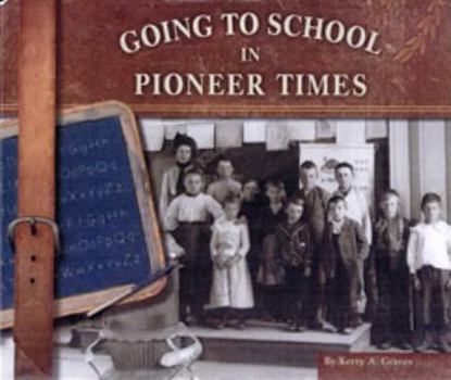 Hardcover Going to School in Pioneer Times Book