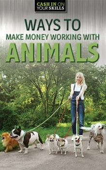 Paperback Ways to Make Money Working with Animals Book