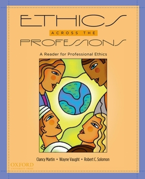 Paperback Ethics Across the Professions: A Reader for Professional Ethics Book
