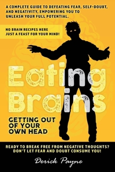Paperback Eating Brains: Getting Out of Your Own Head Book