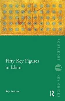 Paperback Fifty Key Figures in Islam Book