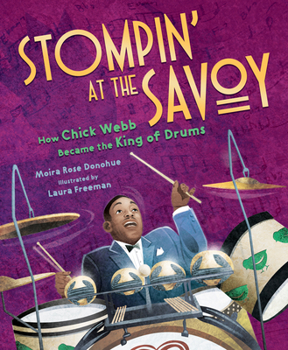 Hardcover Stompin' at the Savoy: How Chick Webb Became the King of Drums Book