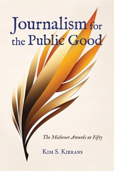 Paperback Journalism for the Public Good: The Michener Awards at Fifty Book