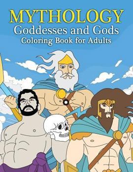 Paperback Mythology Goddesses and Gods Coloring Book for Adults: Fantasy Coloring Book Inspired by Greek Mythology of Ancient Greece Book