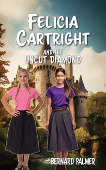 Felicia Cartright and the Uncut Diamond (The Felicia Cartright) - Book  of the Felicia Cartright