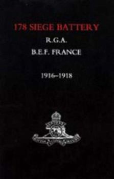 Paperback Battery in France: 178 Siege Battery R.G.A. 1916-1918 Book