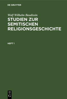 Hardcover Wolf Wilhelm Baudissin: Studien Zur Semitischen Religionsgeschichte. Heft 1 [German] Book