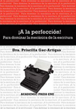 Paperback a la Perfeccin! Para Dominar La Mecnica de La Escritura [Spanish] Book