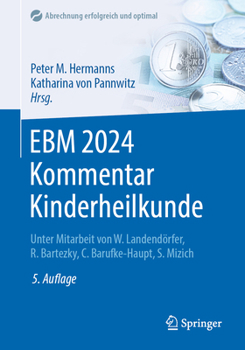 Paperback Ebm 2024 Kommentar Kinderheilkunde: Kompakt: Mit Punktangaben, Eurobeträgen, Ausschlüssen, Goä Hinweisen [German] Book
