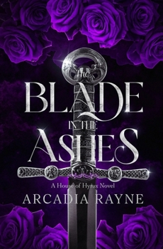 The Blade in the Ashes (House of Hyrax)