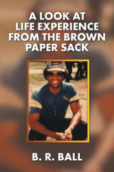 Paperback A Look at Life Experience from the Brown Paper Sack Book