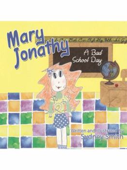 Paperback Mary Jonathy: A Bad School Day Book