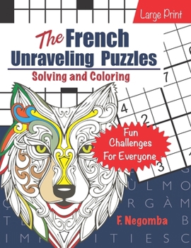The French Unraveling Puzzles: Solving and Coloring