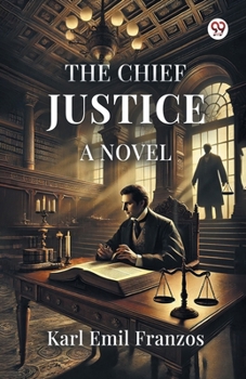 Paperback The Chief Justice A Novel Book