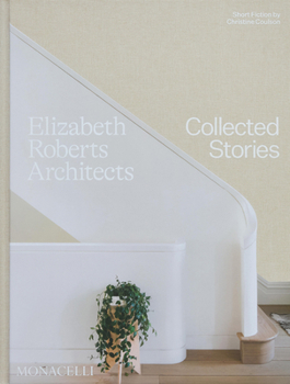 Hardcover Elizabeth Roberts Architects: Collected Stories Book