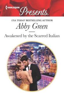 Awakened by the Scarred Italian - Book #5 of the Passion in Paradise