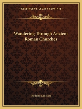 Paperback Wandering Through Ancient Roman Churches Book