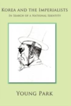 Korea and the Imperialists: In Search of a National Identity