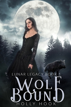 Wolf Bound [The Lunar Legacy Book One]