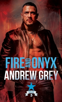 Fire and Onyx - Book #5 of the Carlisle Deputies