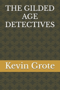 Paperback The Gilded Age Detectives Book