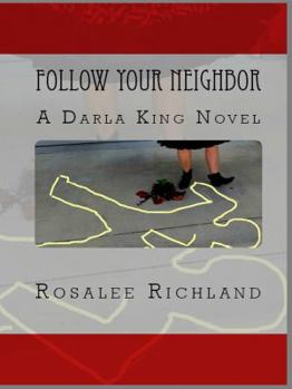 Paperback Follow Your Neighbor: A Darla King Novel Book