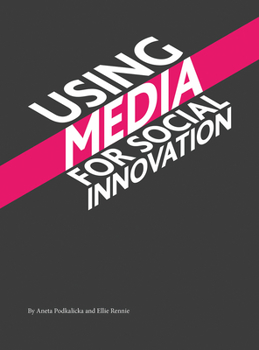 Hardcover Using Media for Social Innovation Book