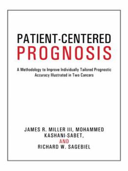 Paperback Patient-Centered Prognosis: A Methodology to Improve Individually Tailored Prognostic Accuracy Illustrated in Two Cancers Book