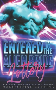 Entered in the Alien Bride Lottery