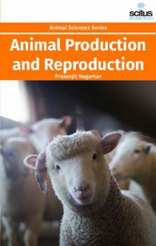 Hardcover Animal Production and Reproduction (Animal Sciences) Book
