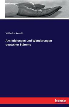 Paperback Ansiedelungen und Wanderungen deutscher Stämme [German] Book