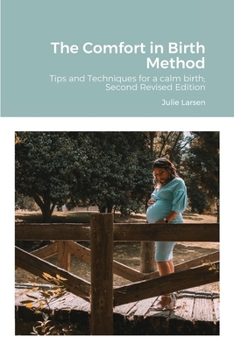 Paperback The Comfort in Birth Method: Tips and Techniques for a Calm Birth with rebozo - second edition Book