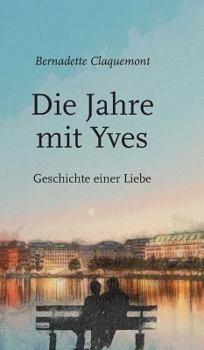 Hardcover Die Jahre mit Yves [German] Book