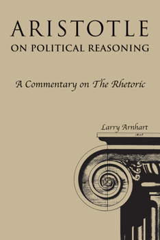 Paperback Aristotle on Political Reasoning: A Commentary on the Rhetoric Book
