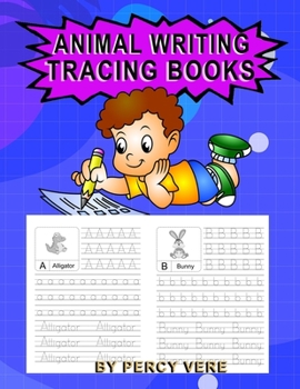 Paperback Animal Writing Tracing Books: Practice Your Handwriting, Tracing Alphabet And Animal Recognition. For Preschool Toddlers And Above. Makes Great Gift Book