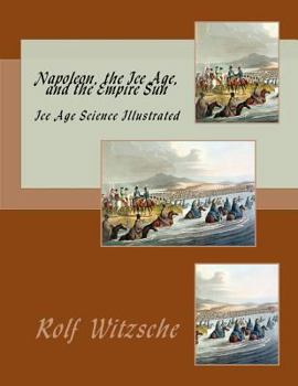 Paperback Napoleon, the Ice Age, and the Empire Sun: Ice Age Science Illustrated Book