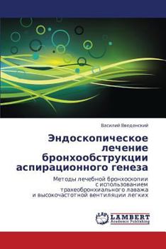 Paperback Endoskopicheskoe Lechenie Bronkhoobstruktsii Aspiratsionnogo Geneza [Russian] Book