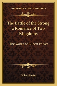The Battle of the Strong ; a Romance of Two Kingdoms