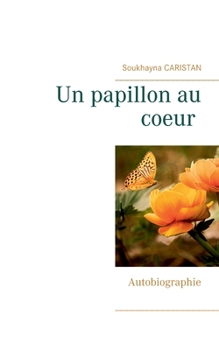 Paperback Un papillon au coeur: Témoignage [French] Book